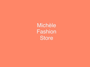 Michele Fashion Store Mich le Fashion Store